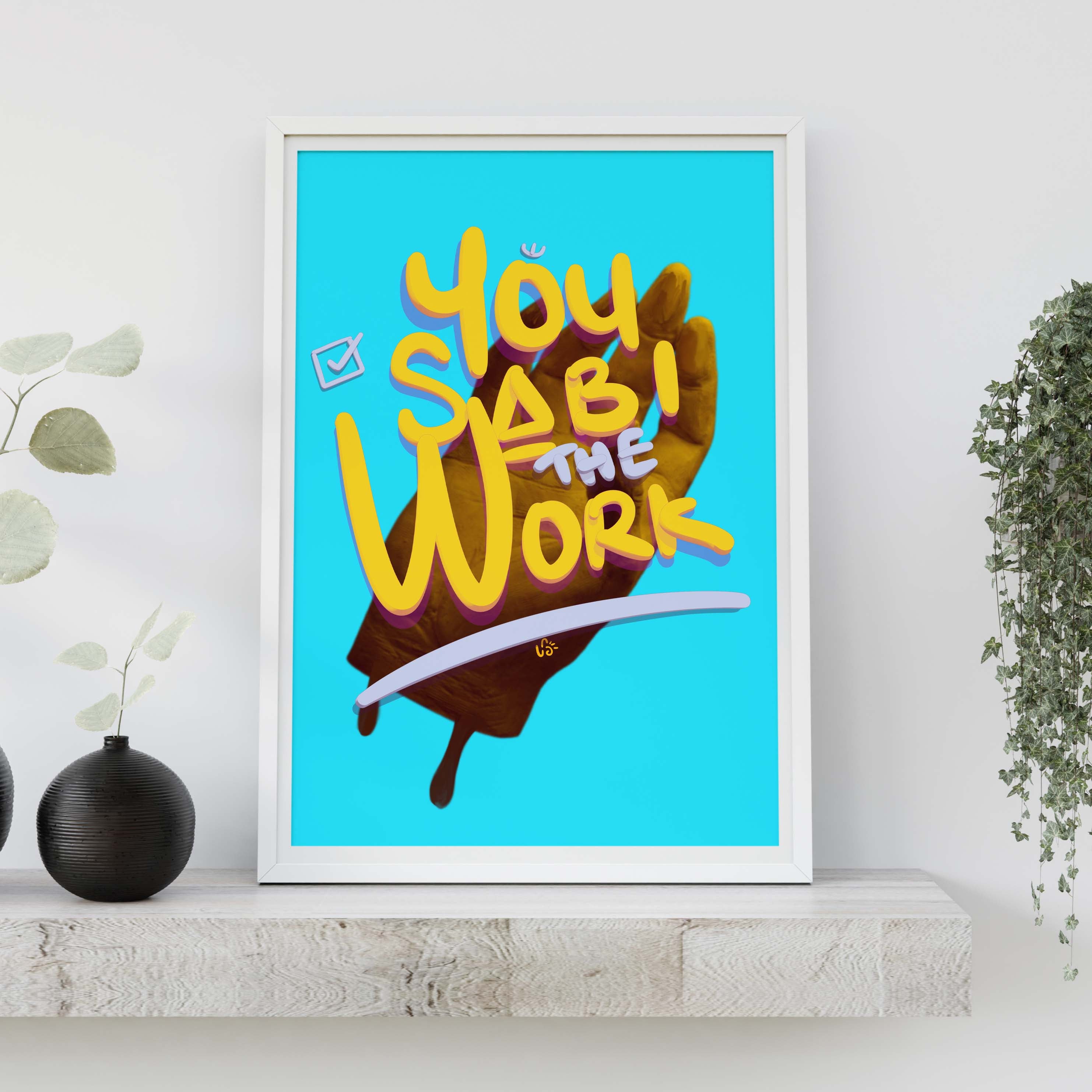 You Sabi The Work